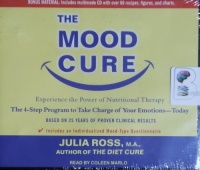 The Mood Cure written by Julia Ross MA performed by Coleen Marlo on CD (Unabridged)
